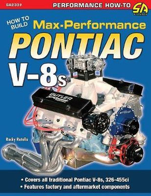 How to Build Max-Performance Pontiac V-8s, 9781613254745 (image for) How to Build Max-Performance Pontiac V-8s, 9781613254745