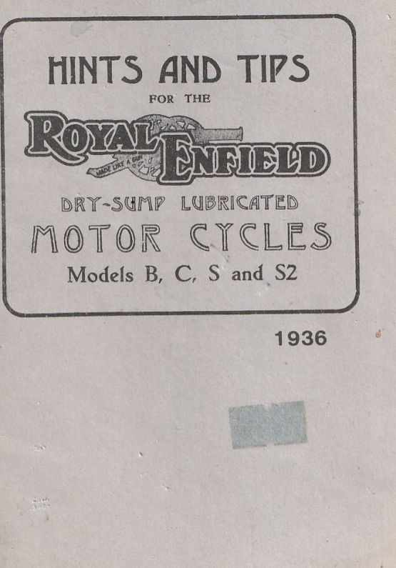 Royal Enfield 1936, Models B,C, S & S2 Instruction Manual Royal Enfield 1936, Models B,C, S & S2 Instruction Manual