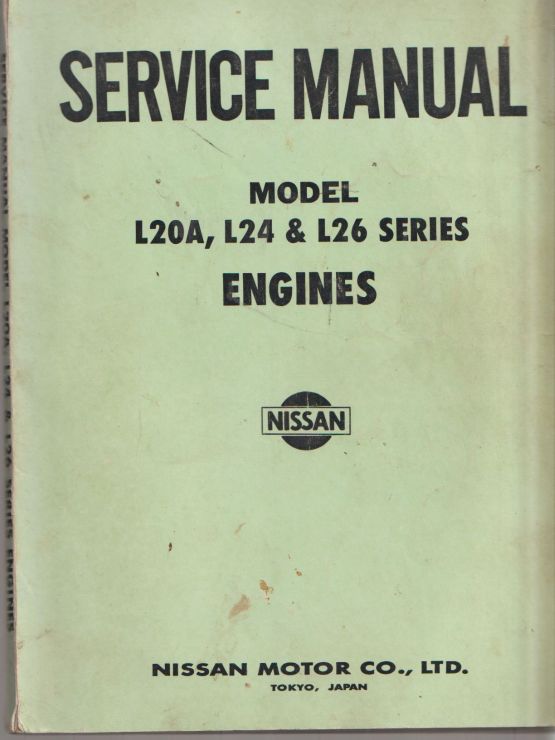 Nissan I.20A, L24 & L26 Series Engines Service Manual (image for) Nissan I.20A, L24 & L26 Series Engines Service Manual