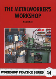 METALWORKERS WORKSHOP(ARGUS WORKSHOP PRACTICE SERIES NO 44) METALWORKERS WORKSHOP(ARGUS WORKSHOP PRACTICE SERIES NO 44)