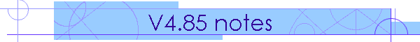 V4.85 notes