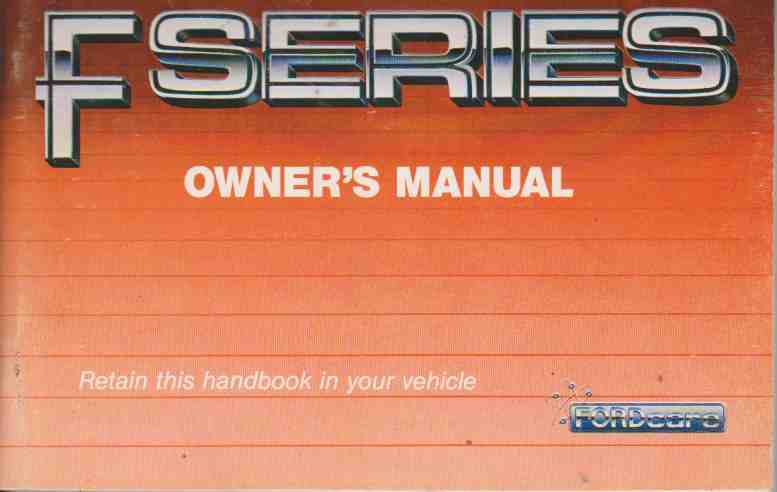 Ford F Series 1990 On Owners Handbook by Ford Australia Staff (image for) Ford F Series 1990 On Owners Handbook by Ford Australia Staff